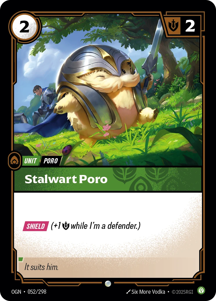 Riftbound Unit: Stalwart Poro. [Shield] (+1 [S] while I'm a defender.)