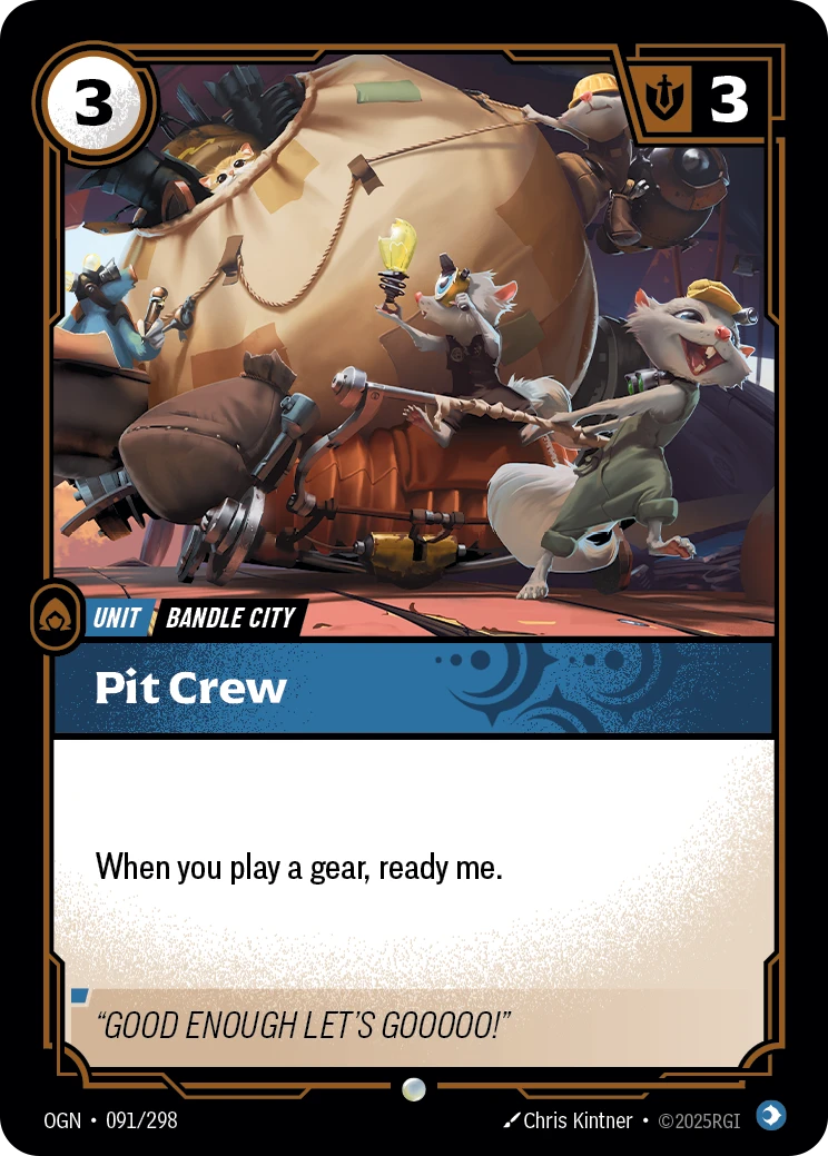 Riftbound Unit: Pit Crew. When you play a gear, ready me.