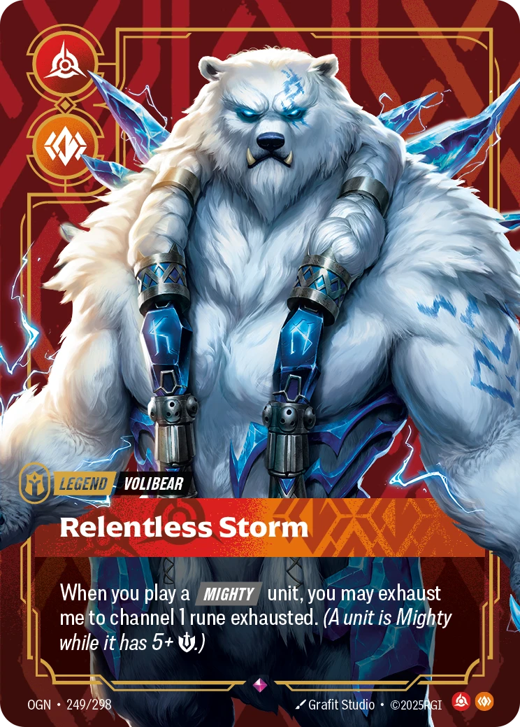 Riftbound Legend: Relentless Storm. When you play a [Mighty] unit, you may exhaust me to channel 1 rune exhausted. (A unit is Mighty while it has 5+ [S].)