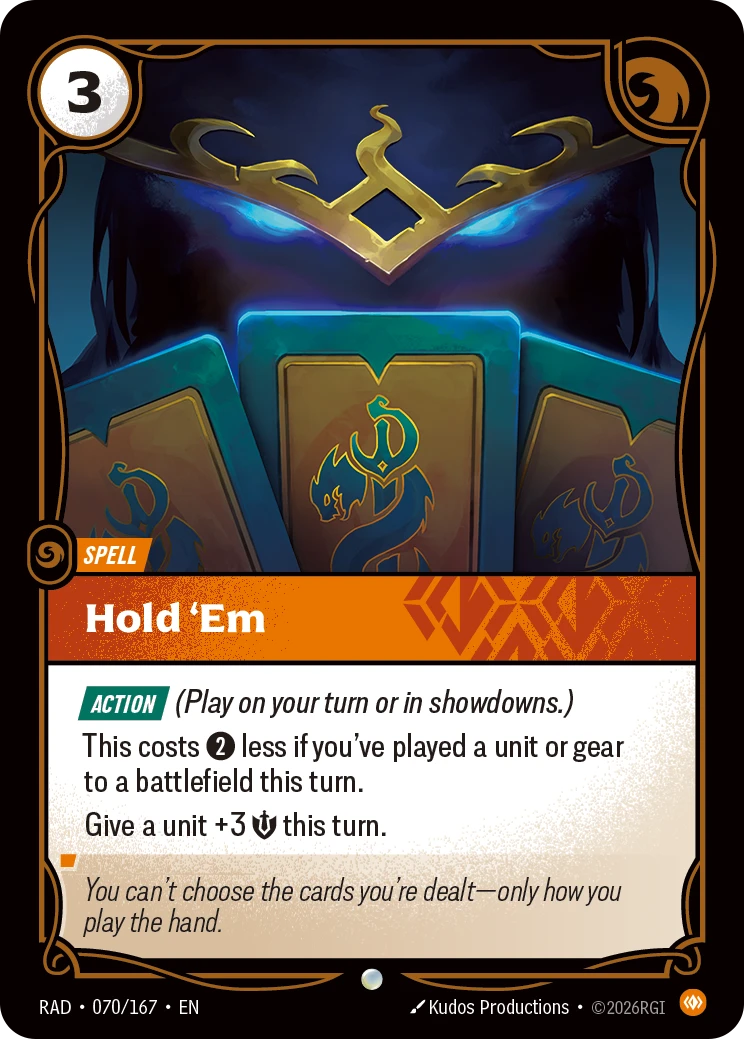 Riftbound Spell: Hold 'Em. [Action] (Play on your turn or in showdowns.)
This costs [2] less if you've played a unit or gear to a battlefield this turn.
Give a unit +3 [S] this turn.