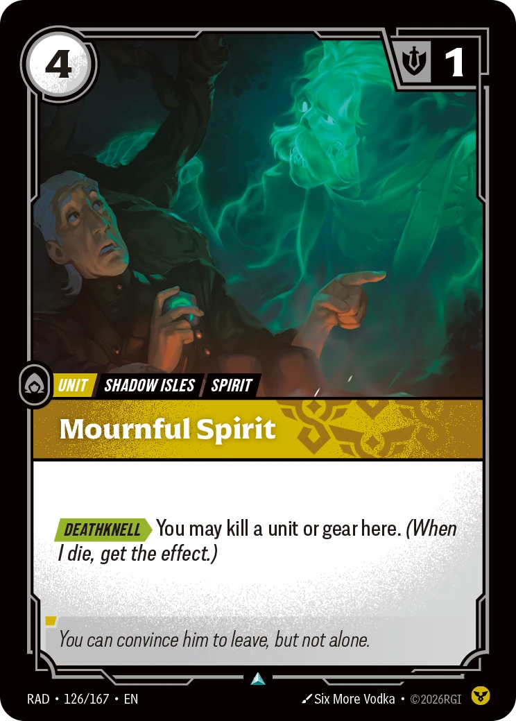 Riftbound Unit: Mournful Spirit. [Deathknell][>] You may kill a unit or gear here. (When I die, get the effect.)