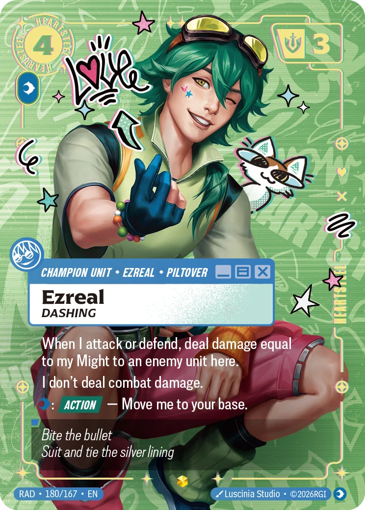 Riftbound Unit: Ezreal, Dashing. When I attack or defend, deal damage equal to my Might to an enemy unit here.
I don't deal combat damage.
[C]: [Action] — Move me to your base.