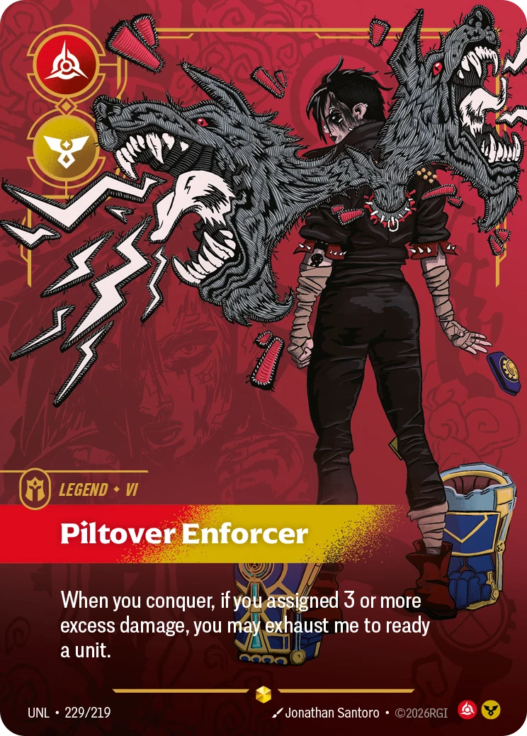 Riftbound Legend: Piltover Enforcer. When you conquer, if you assigned 3 or more excess damage, you may exhaust me to ready a unit.